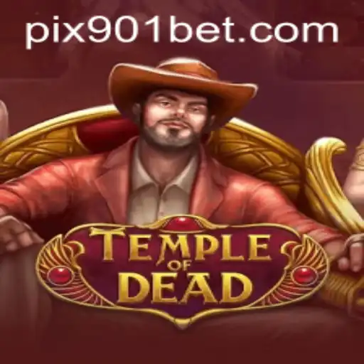 TempleofDead: Explorando Aventuras e Desafios no Mundo do 901bet